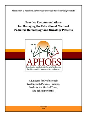 cover image of Practice Recommendations: Managing the Educational Needs of Pediatric Hematology & Oncology Patients